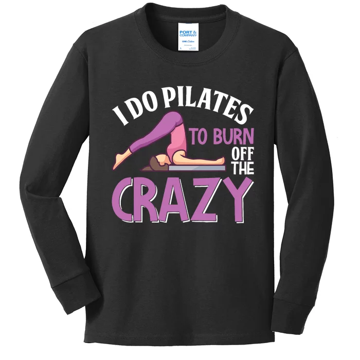 Funny Pilates Saying Pilates Trainer Contrology Instructor Kids Long Sleeve Shirt