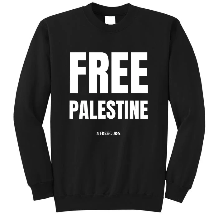 Free Palestine Support Palestine People Tall Sweatshirt