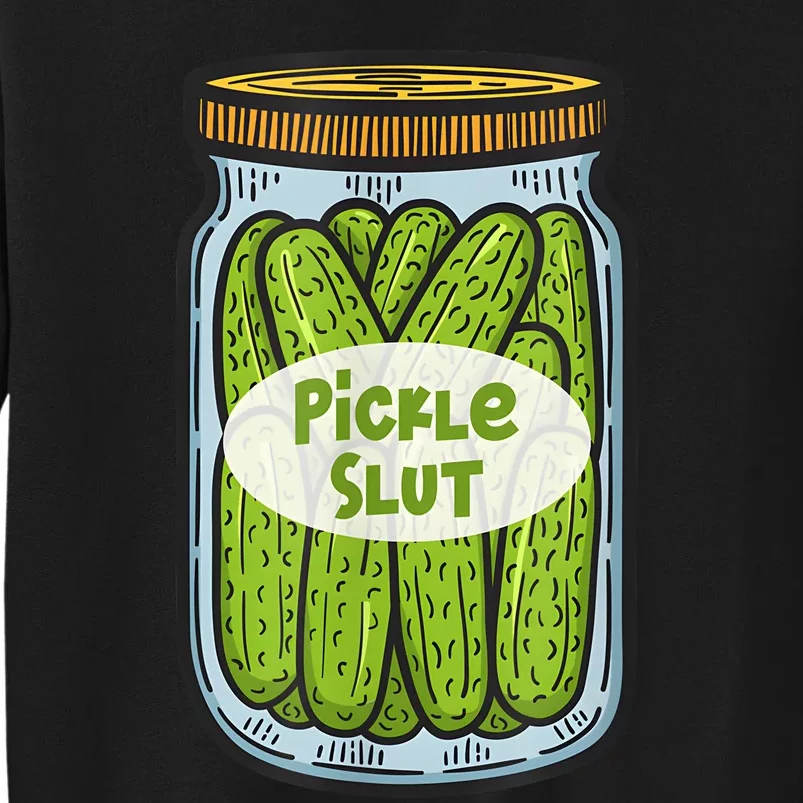 Funny Pickle Slut For Dill And Pickle Lover Sweatshirt