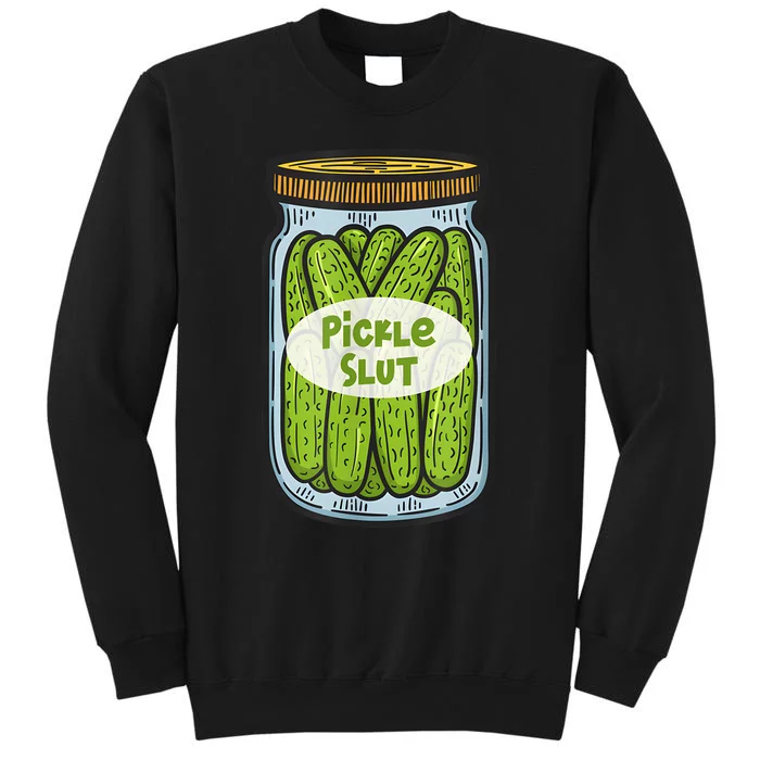 Funny Pickle Slut For Dill And Pickle Lover Sweatshirt