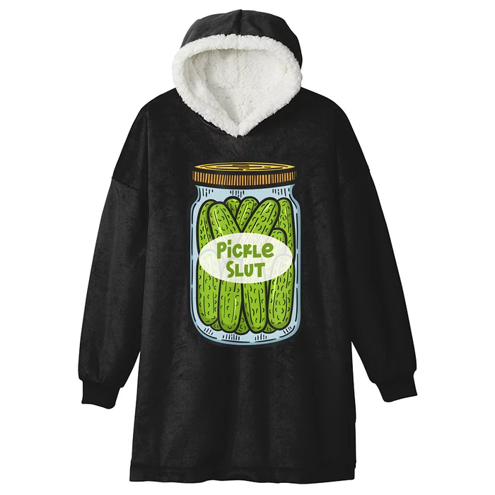 Funny Pickle Slut For Dill And Pickle Lover Hooded Wearable Blanket