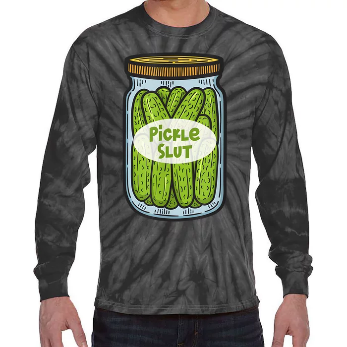 Funny Pickle Slut For Dill And Pickle Lover Tie-Dye Long Sleeve Shirt