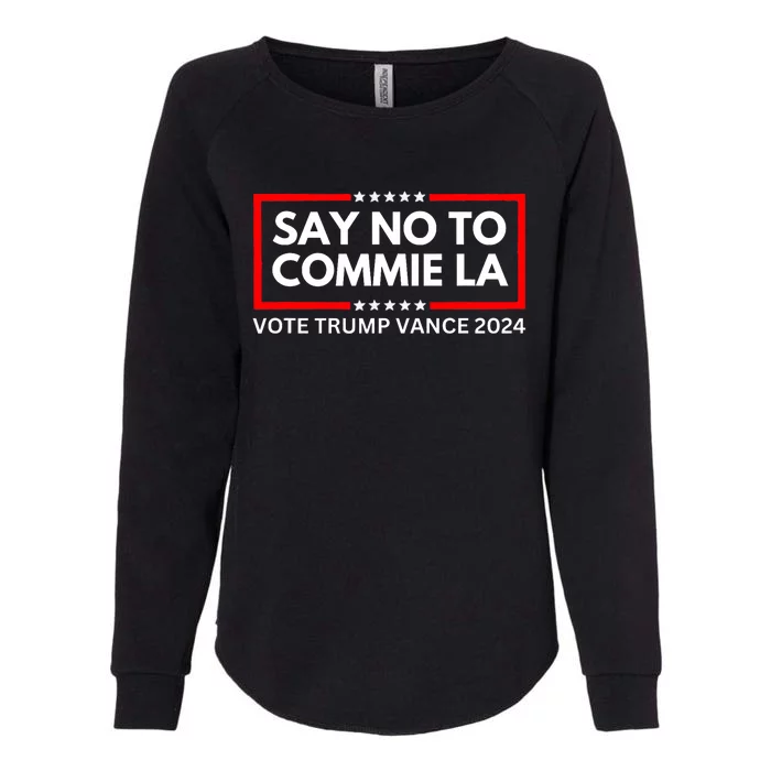 Funny Political Say No To Commie La Vote Trump Vance 2024 Womens California Wash Sweatshirt