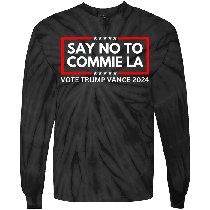 Funny Political Say No To Commie La Vote Trump Vance 2024 Tie-Dye Long Sleeve Shirt