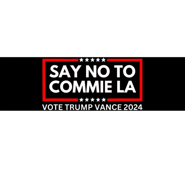 Funny Political Say No To Commie La Vote Trump Vance 2024 Bumper Sticker