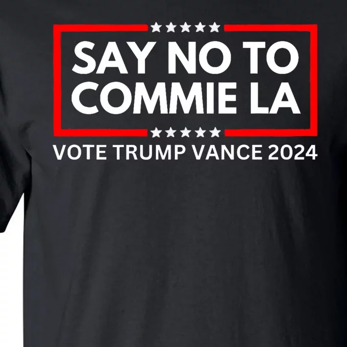 Funny Political Say No To Commie La Vote Trump Vance 2024 Tall T-Shirt