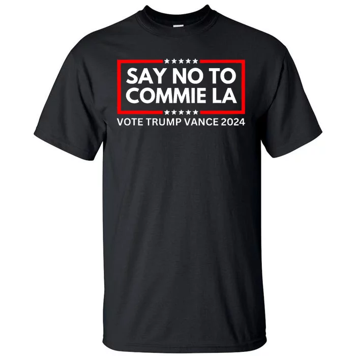 Funny Political Say No To Commie La Vote Trump Vance 2024 Tall T-Shirt