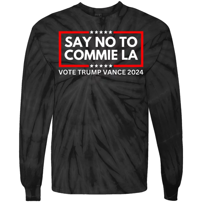 Funny Political Say No To Commie La Vote Trump Vance 2024 Tie-Dye Long Sleeve Shirt