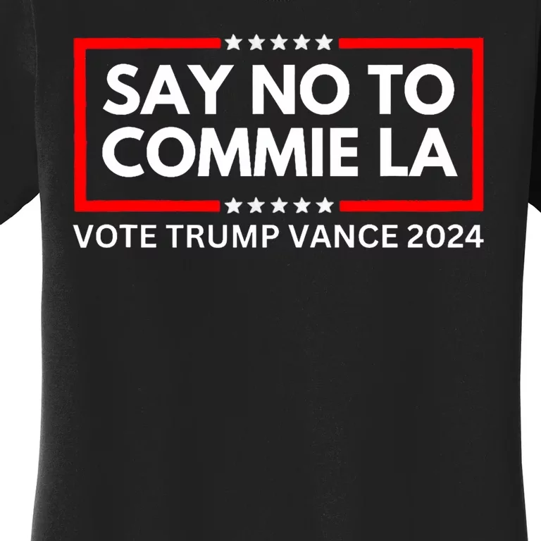 Funny Political Say No To Commie La Vote Trump Vance 2024 Women's T-Shirt