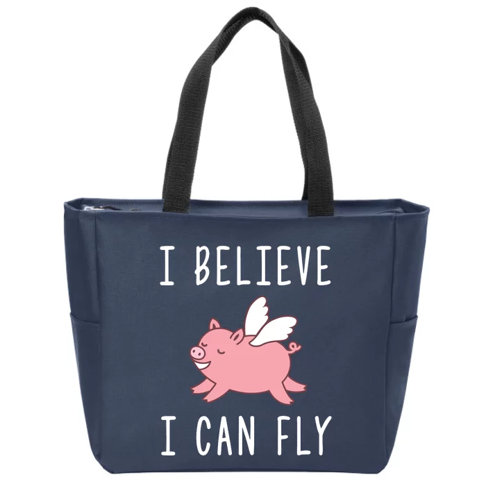 Flying Pig Shirts When Pigs Fly I Believe I Can Fly Zip Tote Bag