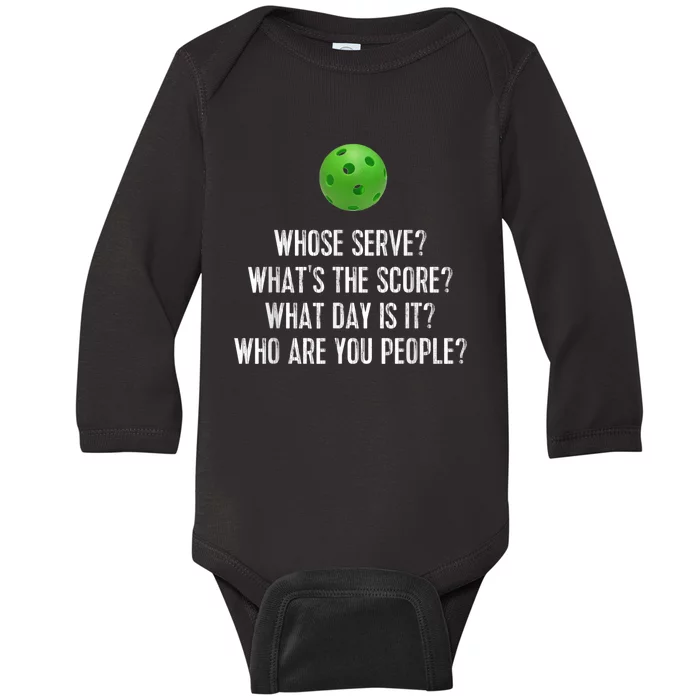 Funny Pickleball Shirt Whose Serve League Pickleball Team Baby Long Sleeve Bodysuit