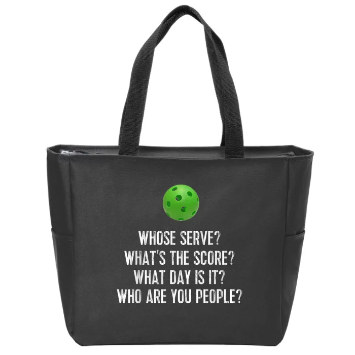 Funny Pickleball Shirt Whose Serve League Pickleball Team Zip Tote Bag