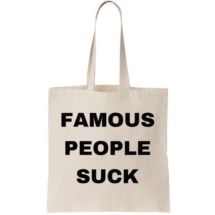 Famous People Suck Tote Bag