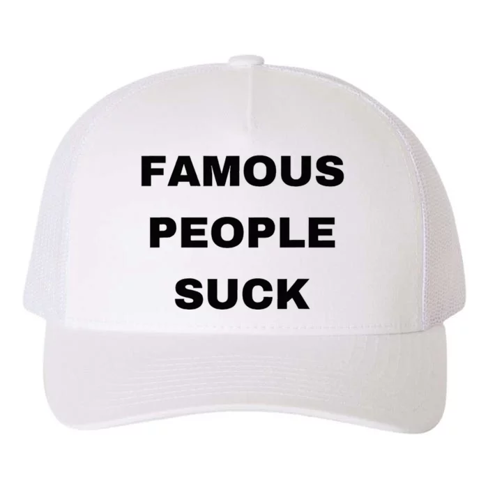 Famous People Suck Yupoong Adult 5-Panel Trucker Hat