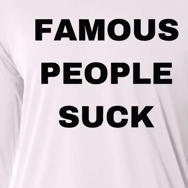 Famous People Suck Cooling Performance Long Sleeve Crew