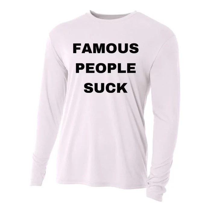 Famous People Suck Cooling Performance Long Sleeve Crew