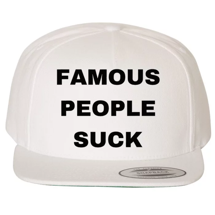 Famous People Suck Wool Snapback Cap