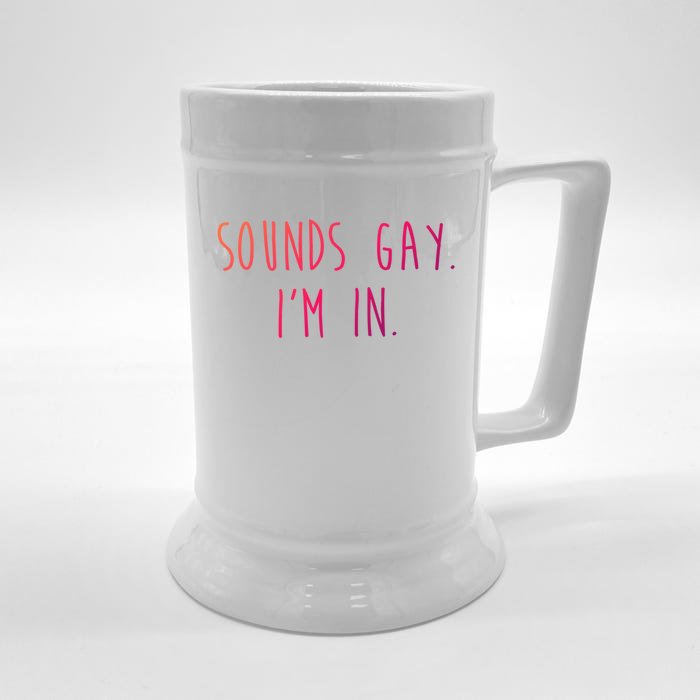 Funny Pride Sounds IM In Lgbtq Meaningful Gift Front & Back Beer Stein