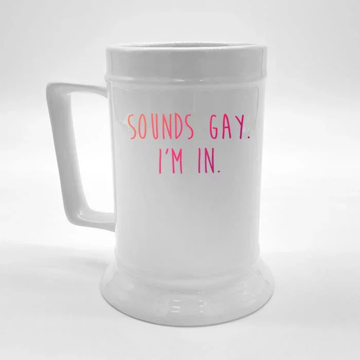 Funny Pride Sounds IM In Lgbtq Meaningful Gift Front & Back Beer Stein