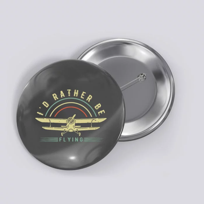 Funny Pilot Shirts Id Rather Be Flying Airplane Pilot Gift Button