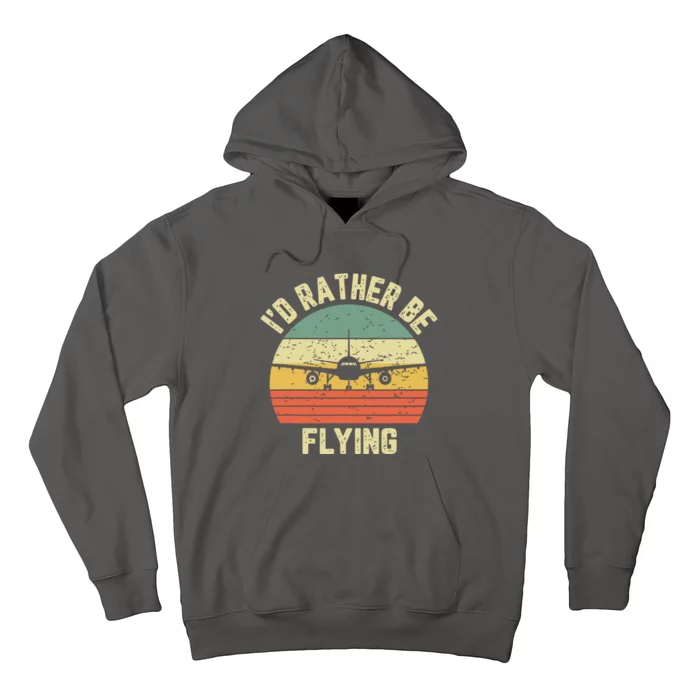 Funny Pilot Shirts Id Rather Be Flying Airplane Pilot Gift Hoodie