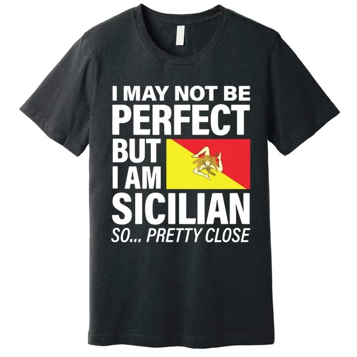 Funny Perfect Sicilian Flag Design SICILIA I Love Sicily Premium T-Shirt