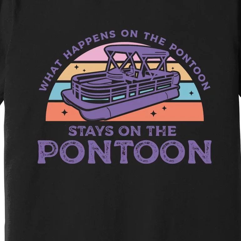 Funny Pontoon Saying Gift Pontooning Premium T-Shirt