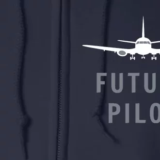 Future Pilot Shirts Airplane Pilot Aviation Gift Full Zip Hoodie