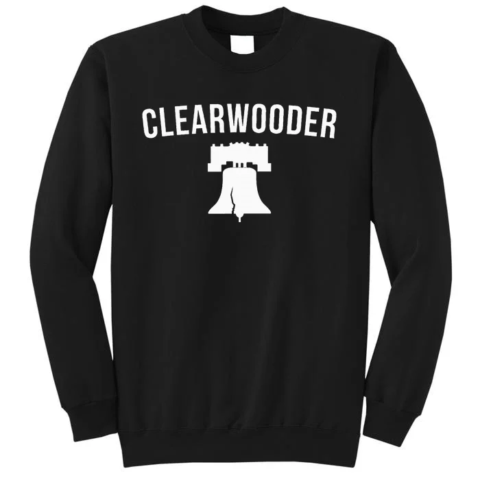 Funny Philadelphia Slang Clearwater Fl Tall Sweatshirt