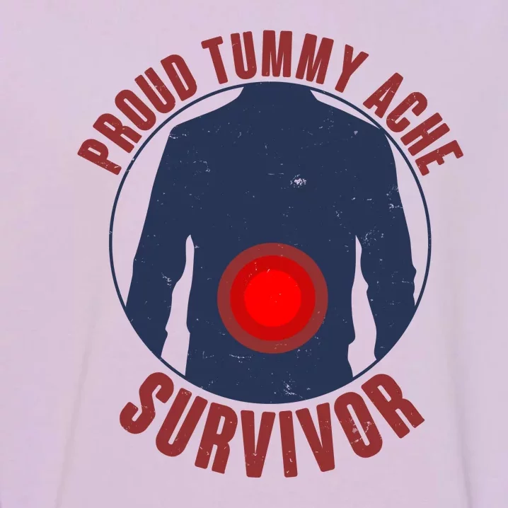 Funny Proud Tummy Ache Survivor Garment-Dyed Sweatshirt