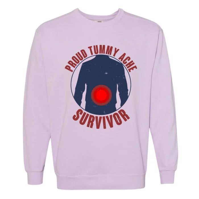 Funny Proud Tummy Ache Survivor Garment-Dyed Sweatshirt