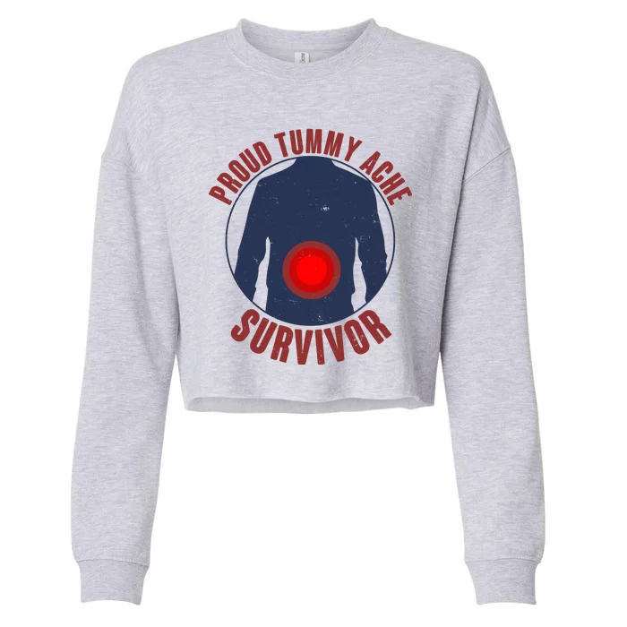 Funny Proud Tummy Ache Survivor Cropped Pullover Crew