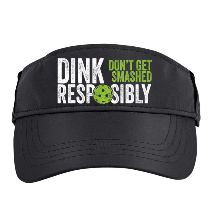 Funny Pickleball Team Clothing Dink Responsibly TShirt Adult Drive Performance Visor