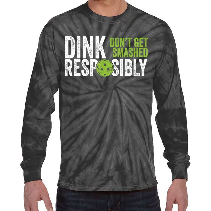 Funny Pickleball Team Clothing Dink Responsibly TShirt Tie-Dye Long Sleeve Shirt