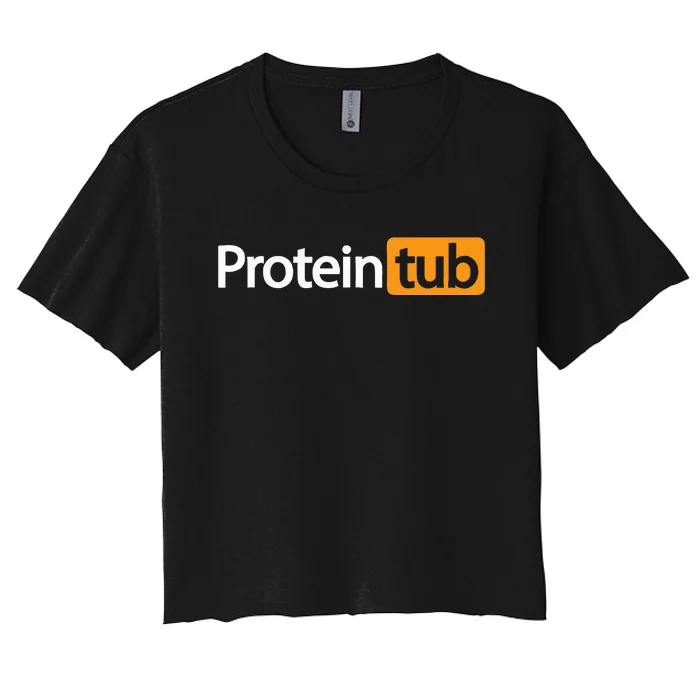 Funny Protein Tub Fun Adult Humor Joke Workout Fitness Gym Women's Crop Top Tee