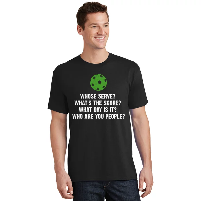 Funny Pickleball Team Whose Serve League Pickleball T-Shirt