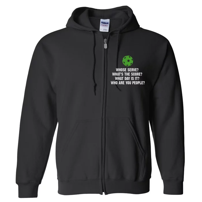 Funny Pickleball Team Whose Serve League Pickleball Full Zip Hoodie