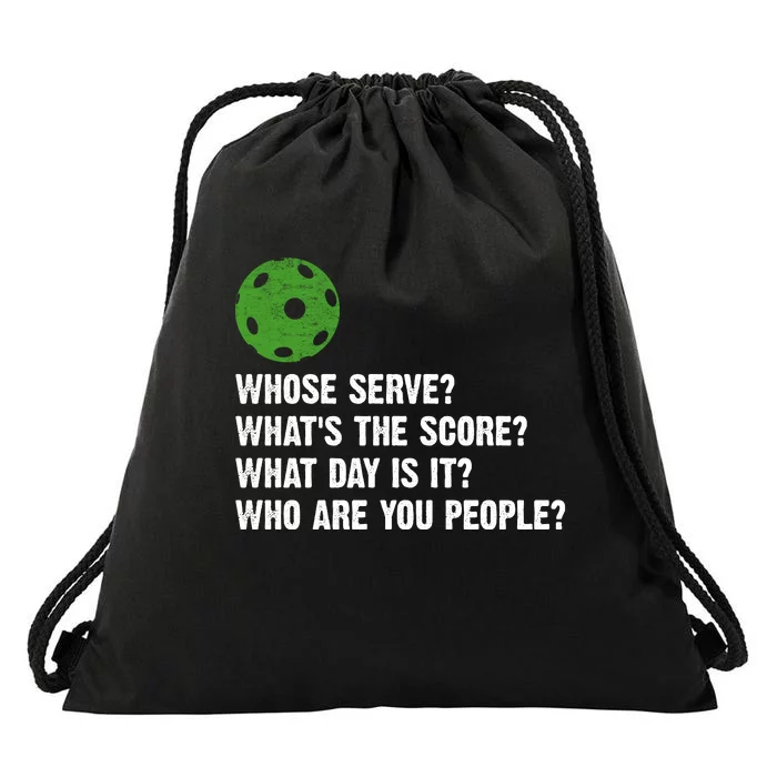 Funny Pickleball Team Whats The Score What Day Is It Who Are You People Drawstring Bag