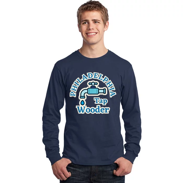 Funny Philadelphia Tap Wooder Water City Hall Parody Tall Long Sleeve T-Shirt