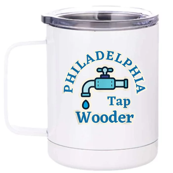 Funny Philadelphia Tap Wooder Water City Hall Parody Front & Back 12oz Stainless Steel Tumbler Cup