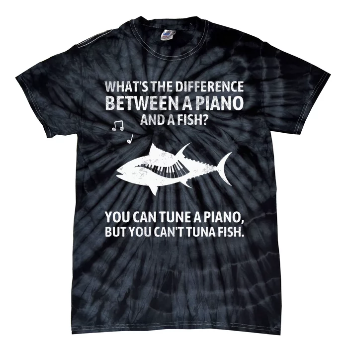 Funny Piano Tuna Fish Music Sarcastic Joke Tie-Dye T-Shirt