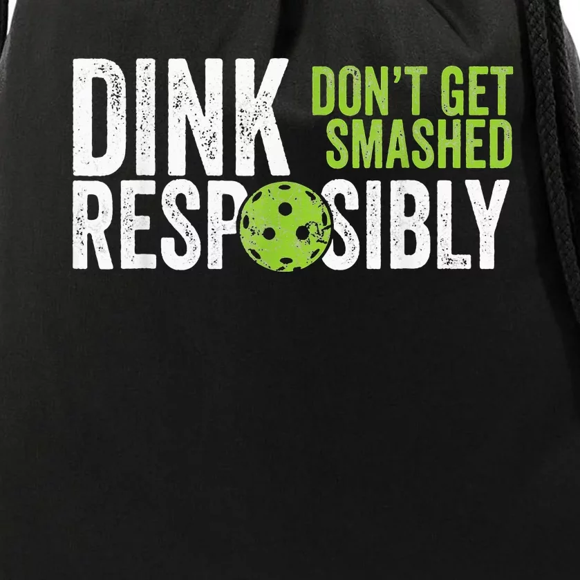 Funny Pickleball Team Clothing Dink Responsibly Drawstring Bag