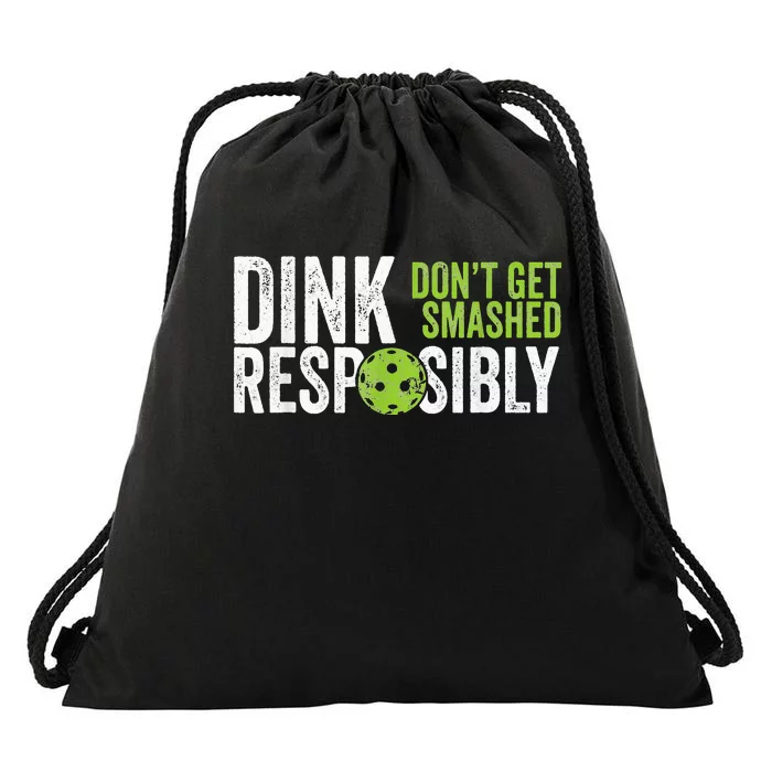 Funny Pickleball Team Clothing Dink Responsibly Drawstring Bag