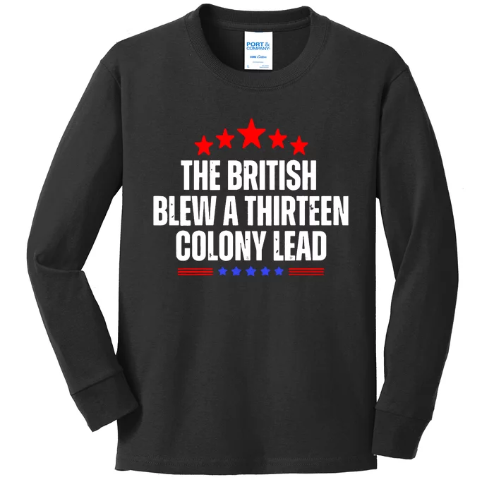 Funny Patriotic The British Blew A Thirteen Colony Lead Kids Long Sleeve Shirt