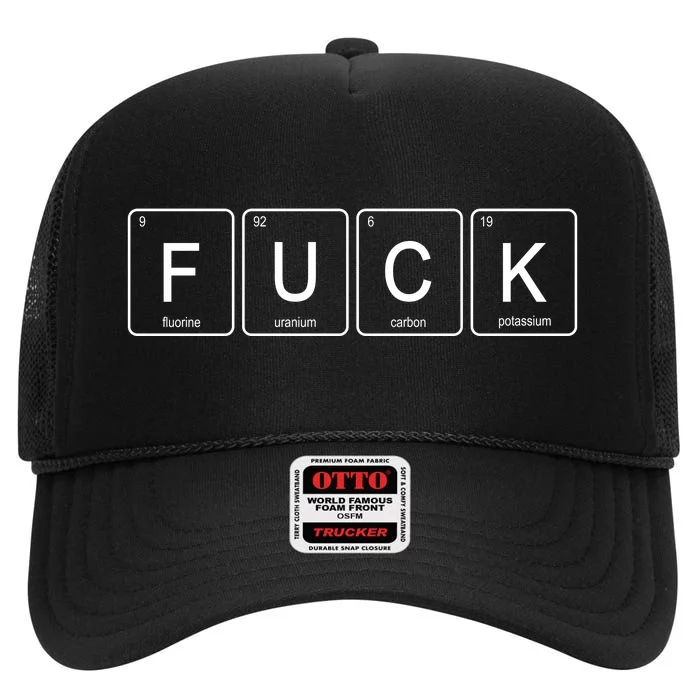 Funny Periodic Table Of Elements Fluorine Uranium Carbon Potassium High Crown Mesh Trucker Hat