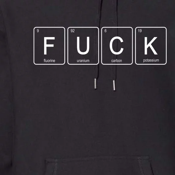 Funny Periodic Table Of Elements Fluorine Uranium Carbon Potassium Premium Hoodie