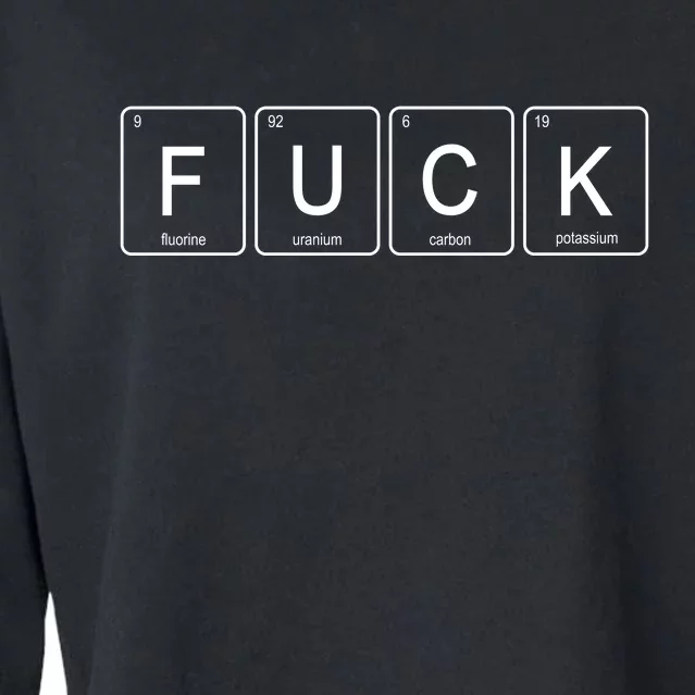 Funny Periodic Table Of Elements Fluorine Uranium Carbon Potassium Cropped Pullover Crew