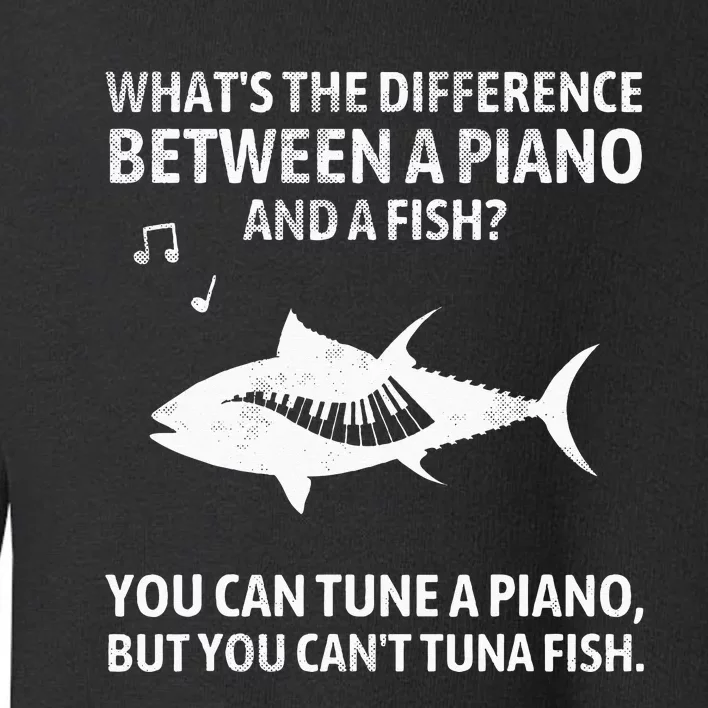 Funny Piano Tuna Fish Music Sarcastic Joke Toddler Sweatshirt