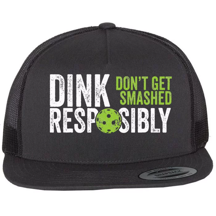 Funny Pickleball Team Clothing Dink Responsibly Flat Bill Trucker Hat