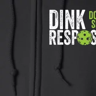 Funny Pickleball Team Clothing Dink Responsibly Full Zip Hoodie